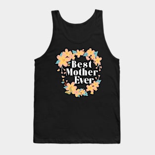 Best Mother Ever! Tank Top